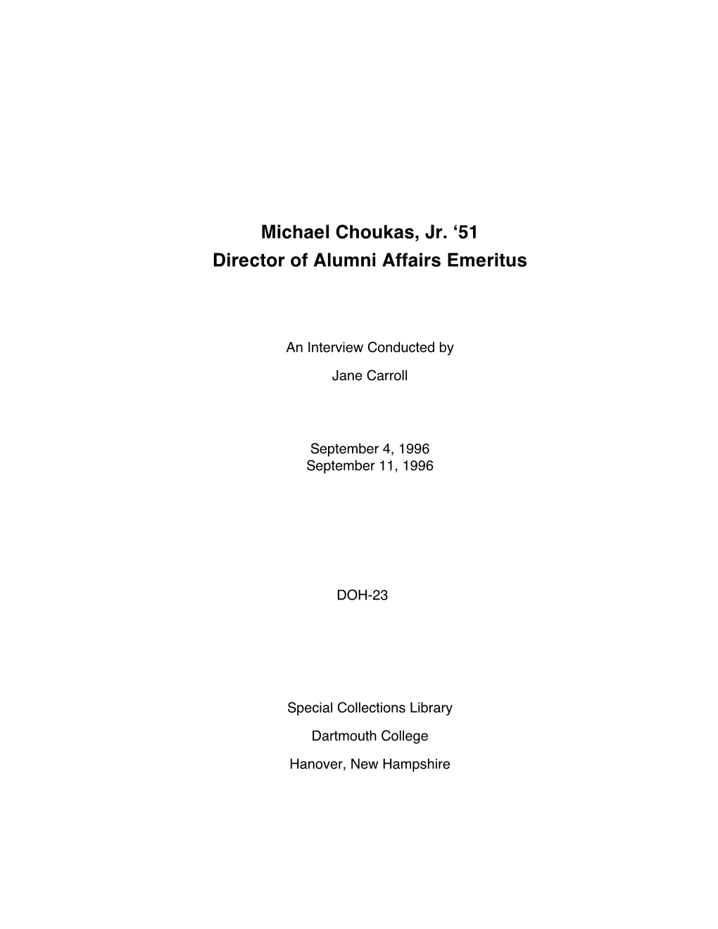 Michael Choukas, Jr. ʻ51 Director of Alumni Affairs Emeritus