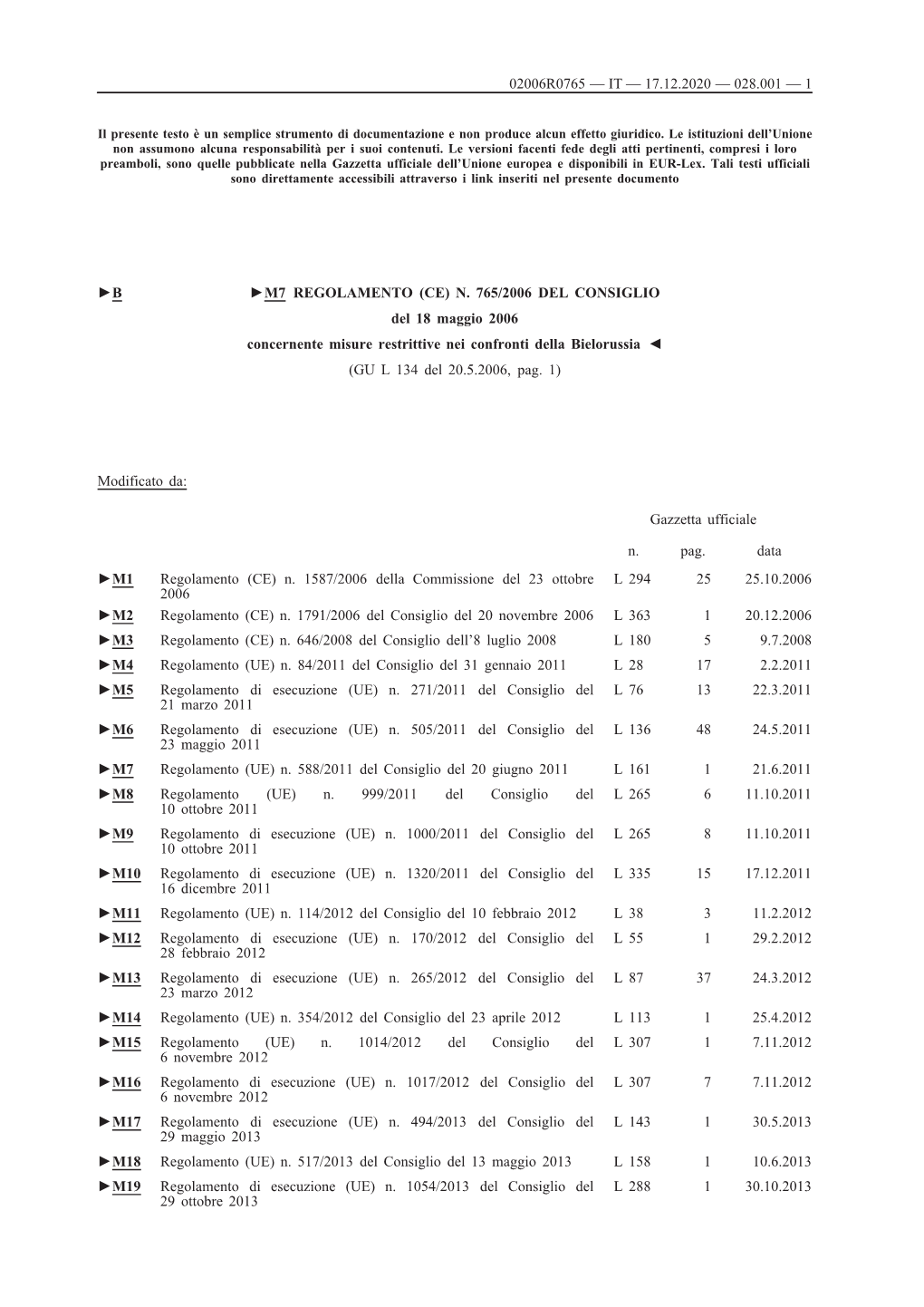 B M7 REGOLAMENTO (CE) N. 765/2006 DEL CONSIGLIO Del 18