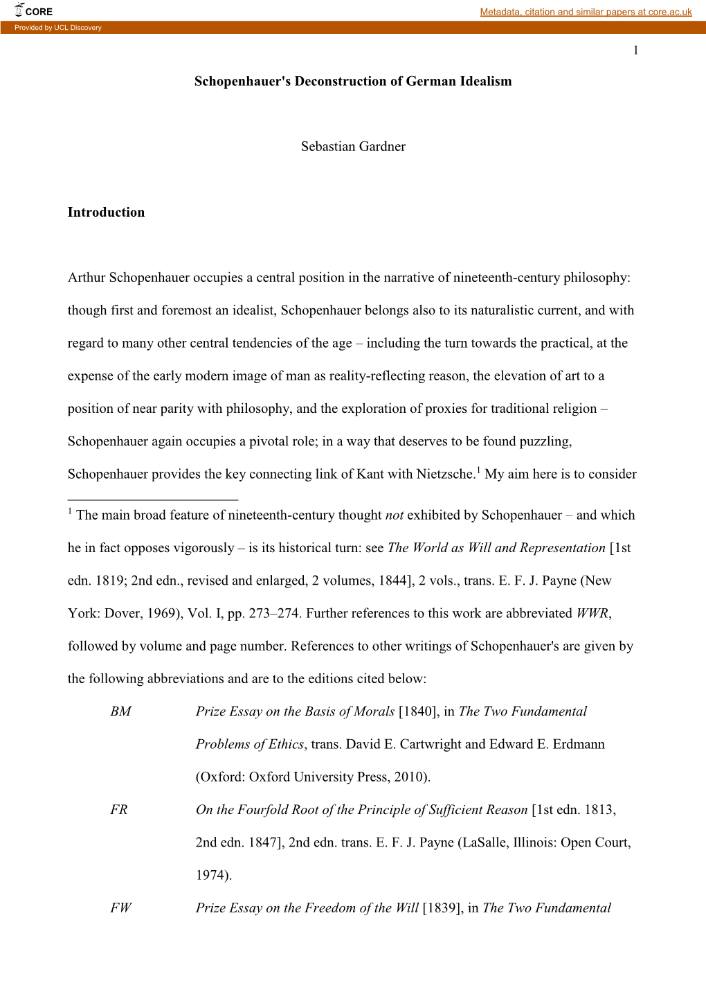 Schopenhauer's Deconstruction of German Idealism Sebastian Gardner Introduction Arthur Schopenhauer Occupies a Central Position