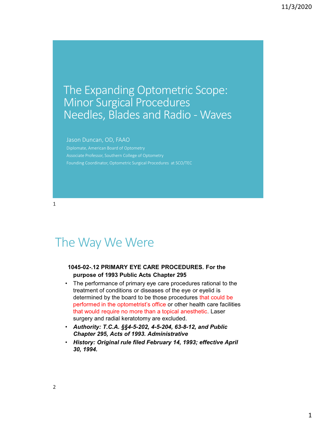 The Expanding Optometric Scope: Minor Surgical Procedures Needles, Blades and Radio - Waves