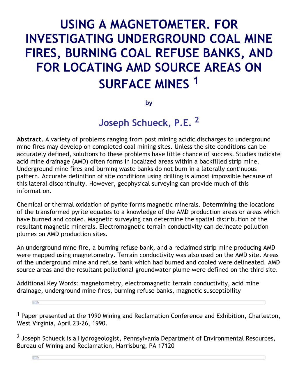 Using a Magnetometer. for Investigating Underground Coal Mine Fires, Burning Coal Refuse Banks, and for Locating Amd Source Areas on Surface Mines 1