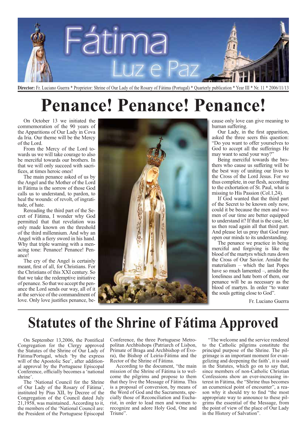 Penance! Penance! Penance! on October 13 We Initiated the Cause Only Love Can Give Meaning to Commemoration of the 90 Years of Human Suffering