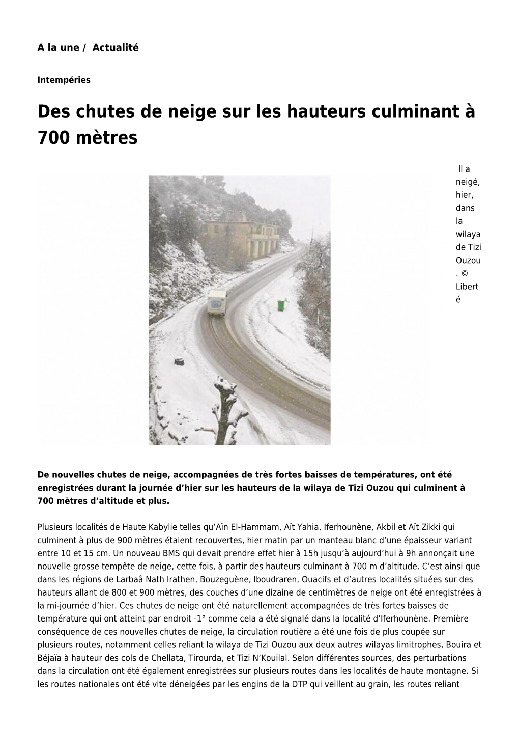 Des Chutes De Neige Sur Les Hauteurs Culminant À 700 Mètres