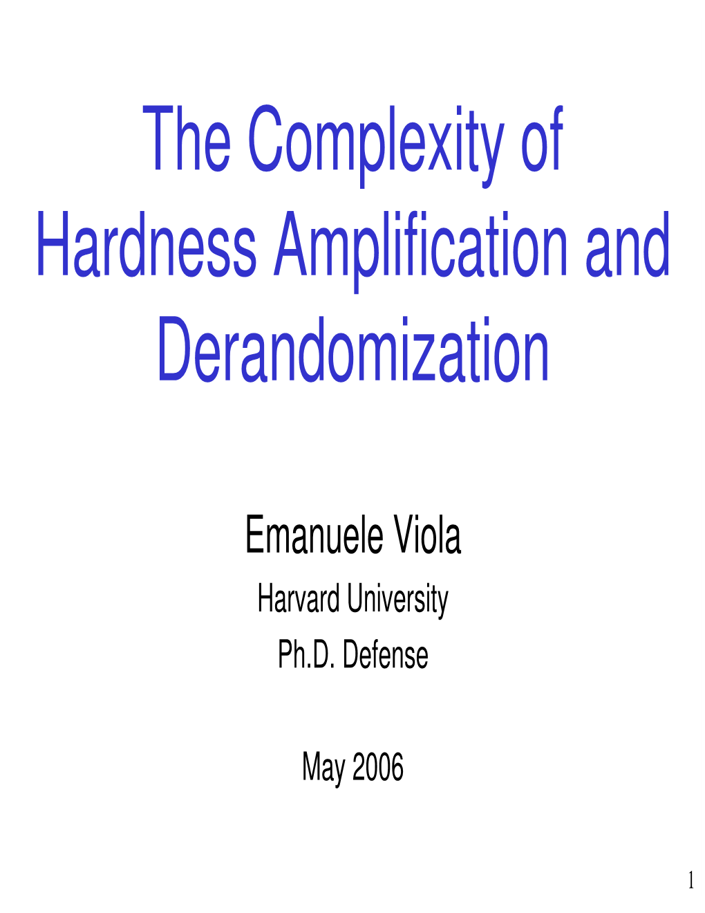 The Complexity of Hardness Amplification and Derandomization