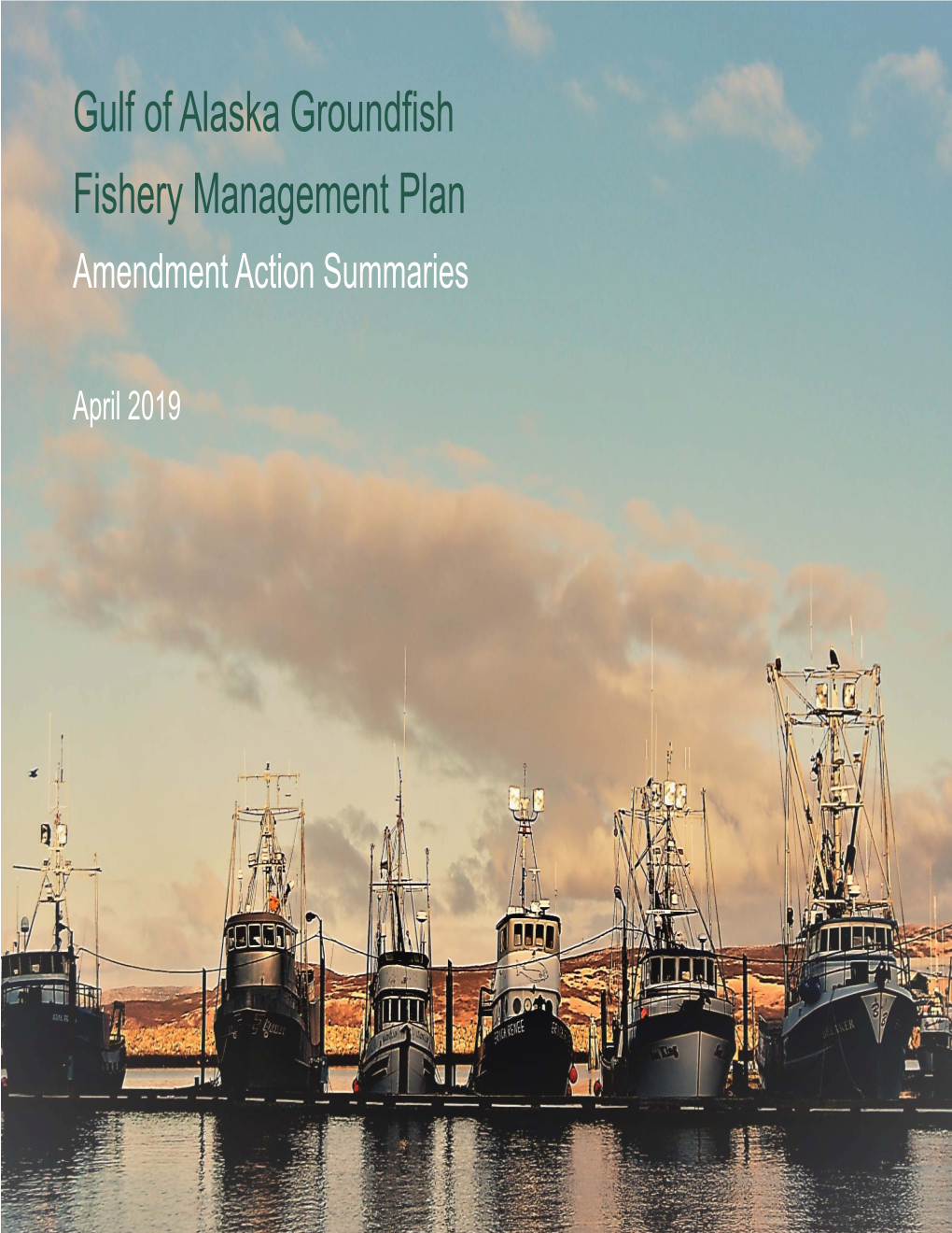 Gulf of Alaska Groundfish Fishery Management Plan Amendment Action Summaries