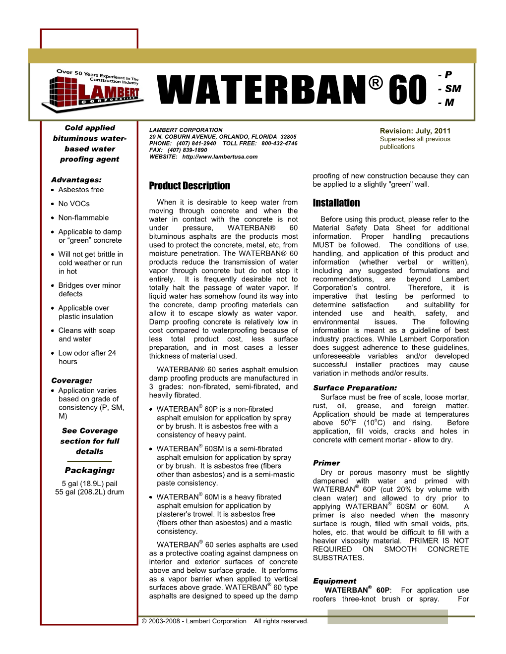 WATERBAN® 60 Material Safety Data Sheet for Additional Applicable to Damp Bituminous Asphalts Are the Products Most Information