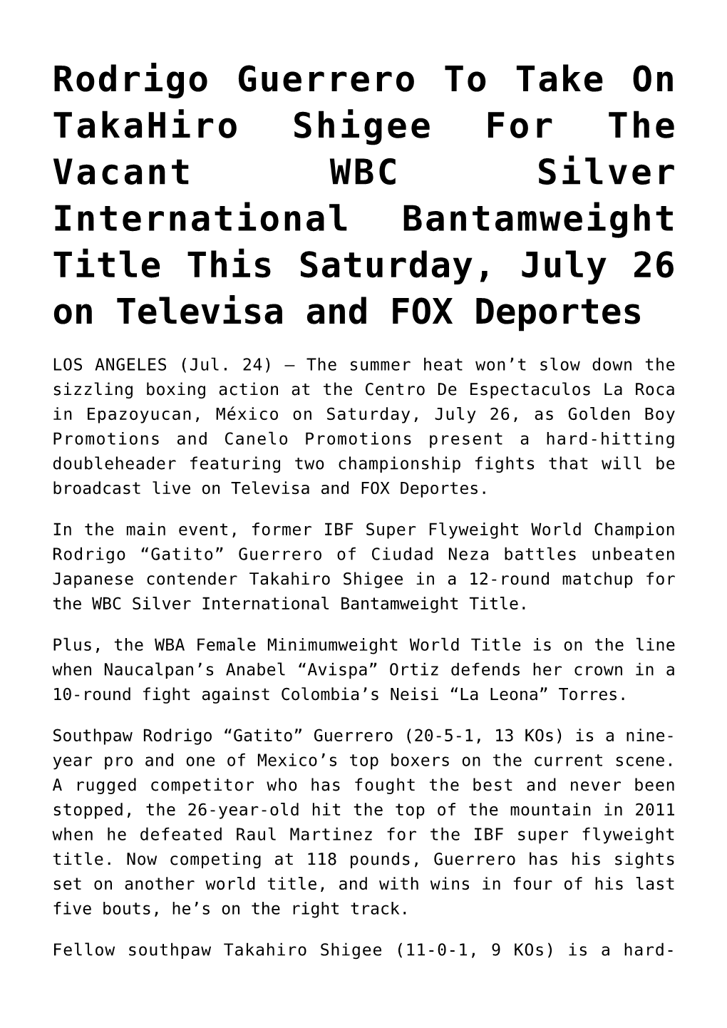 Rodrigo Guerrero to Take on Takahiro Shigee for the Vacant WBC Silver International Bantamweight Title This Saturday, July 26 on Televisa and FOX Deportes