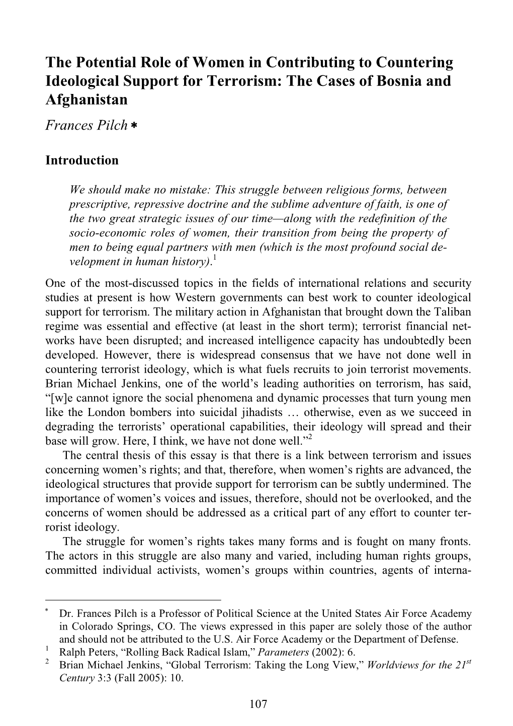 The Potential Role of Women in Contributing to Countering Ideological Support for Terrorism: the Cases of Bosnia and Afghanistan Frances Pilch ∗