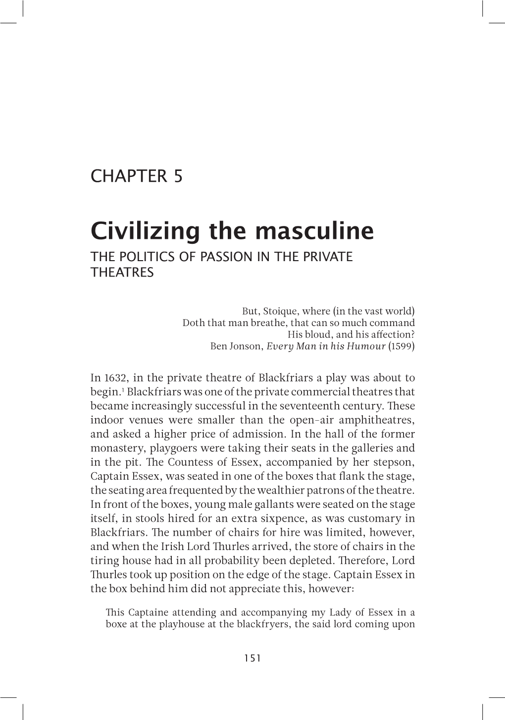 Civilizing the Masculine the POLITICS of PASSION in the PRIVATE THEATRES