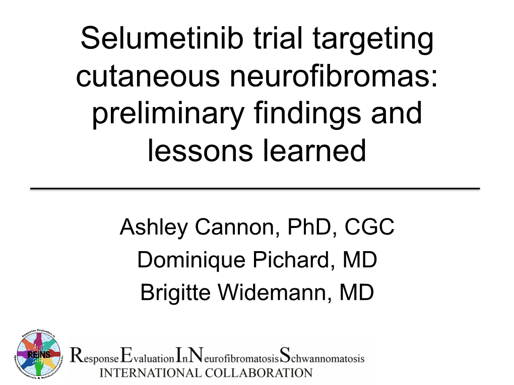 Selumetinib Trial Targeting Cutaneous Neurofibromas: Preliminary Findings and Lessons Learned
