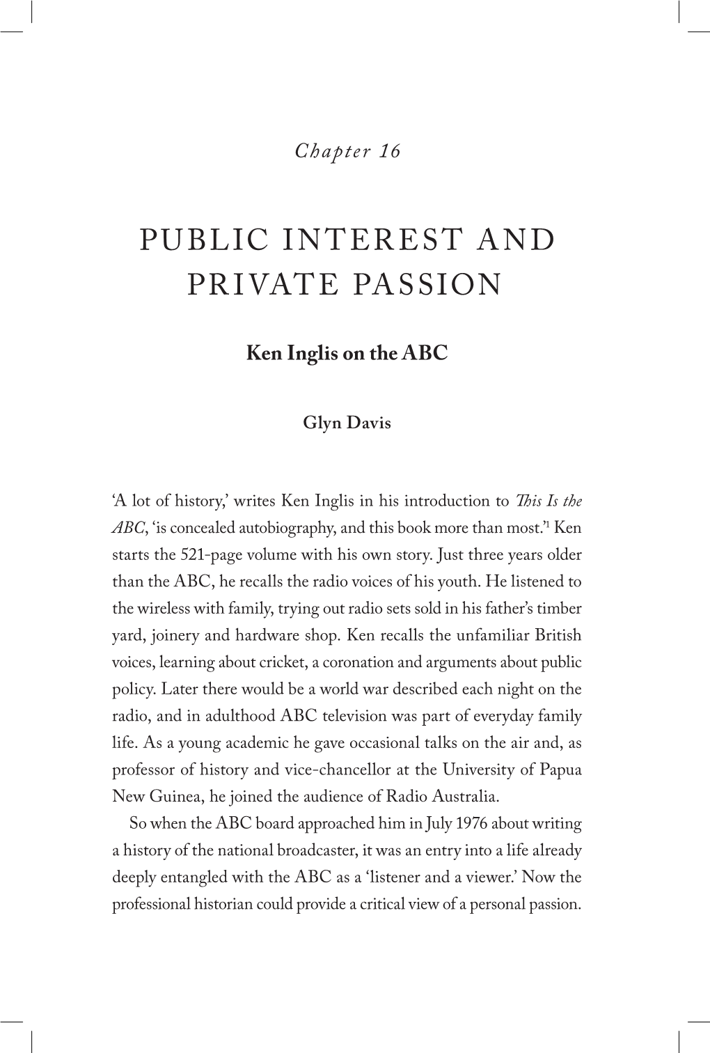 Public Interest and Private Passion