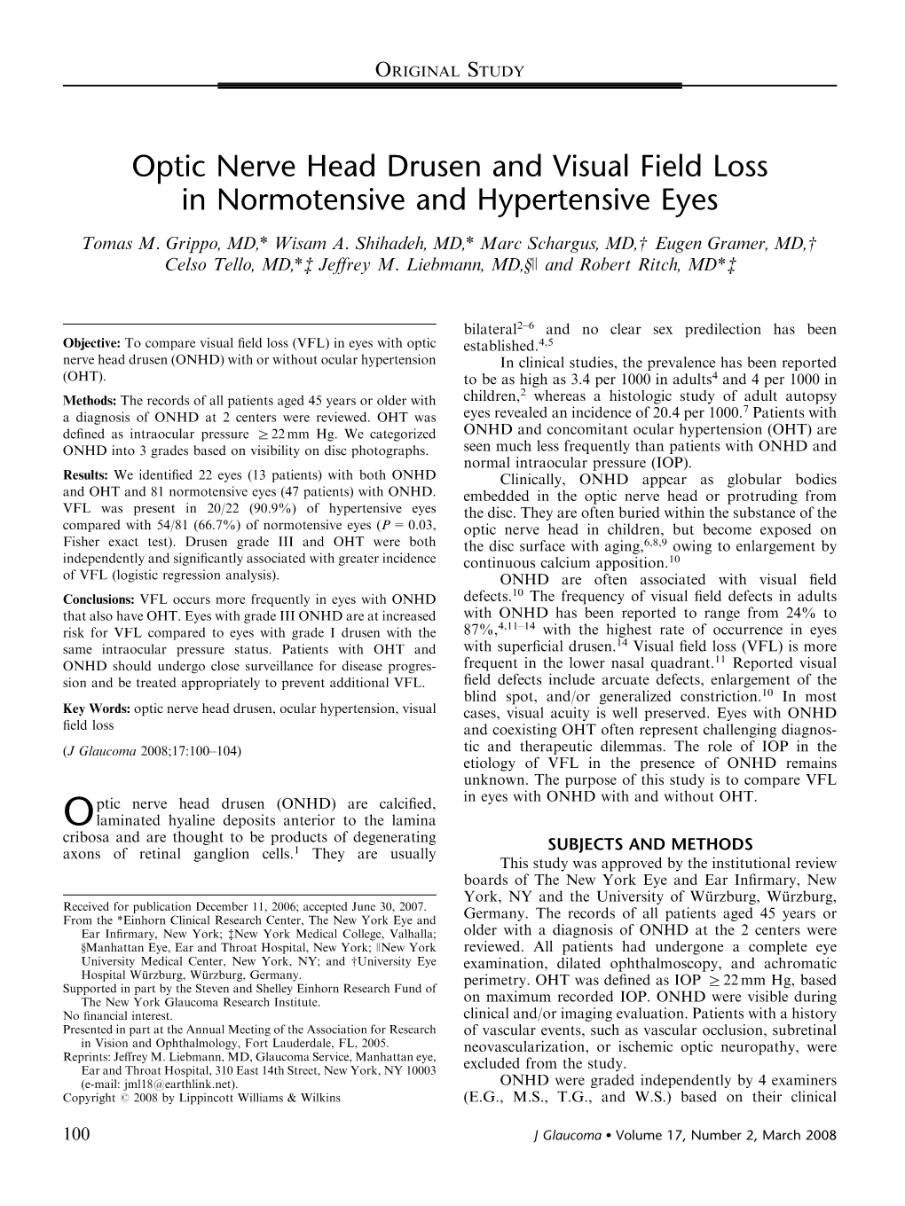 Optic Nerve Head Drusen and Visual Field Loss in Normotensive and Hypertensive Eyes Tomas M