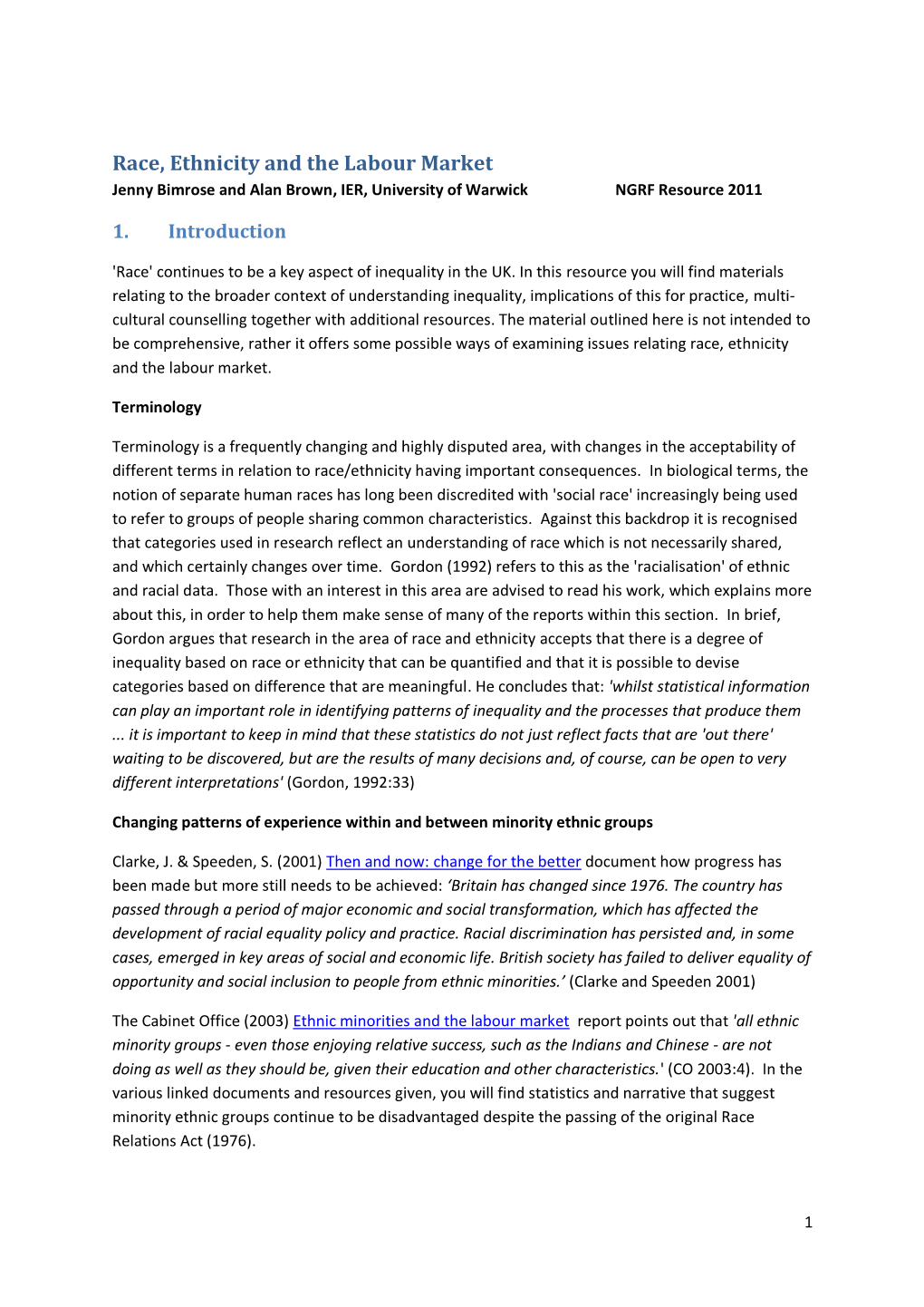 Race, Ethnicity and the Labour Market Jenny Bimrose and Alan Brown, IER, University of Warwick NGRF Resource 2011