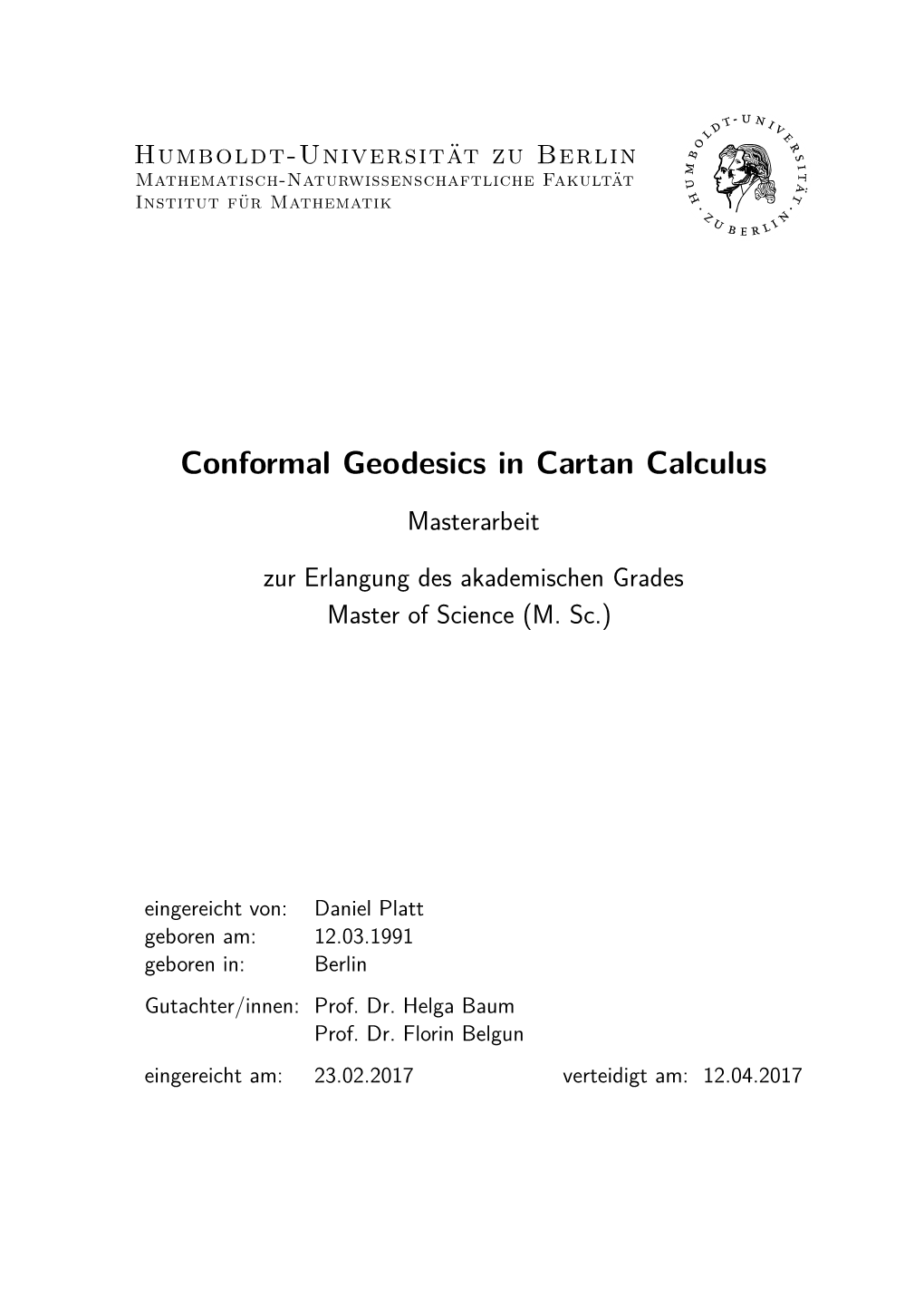 Conformal Geodesics in Cartan Calculus