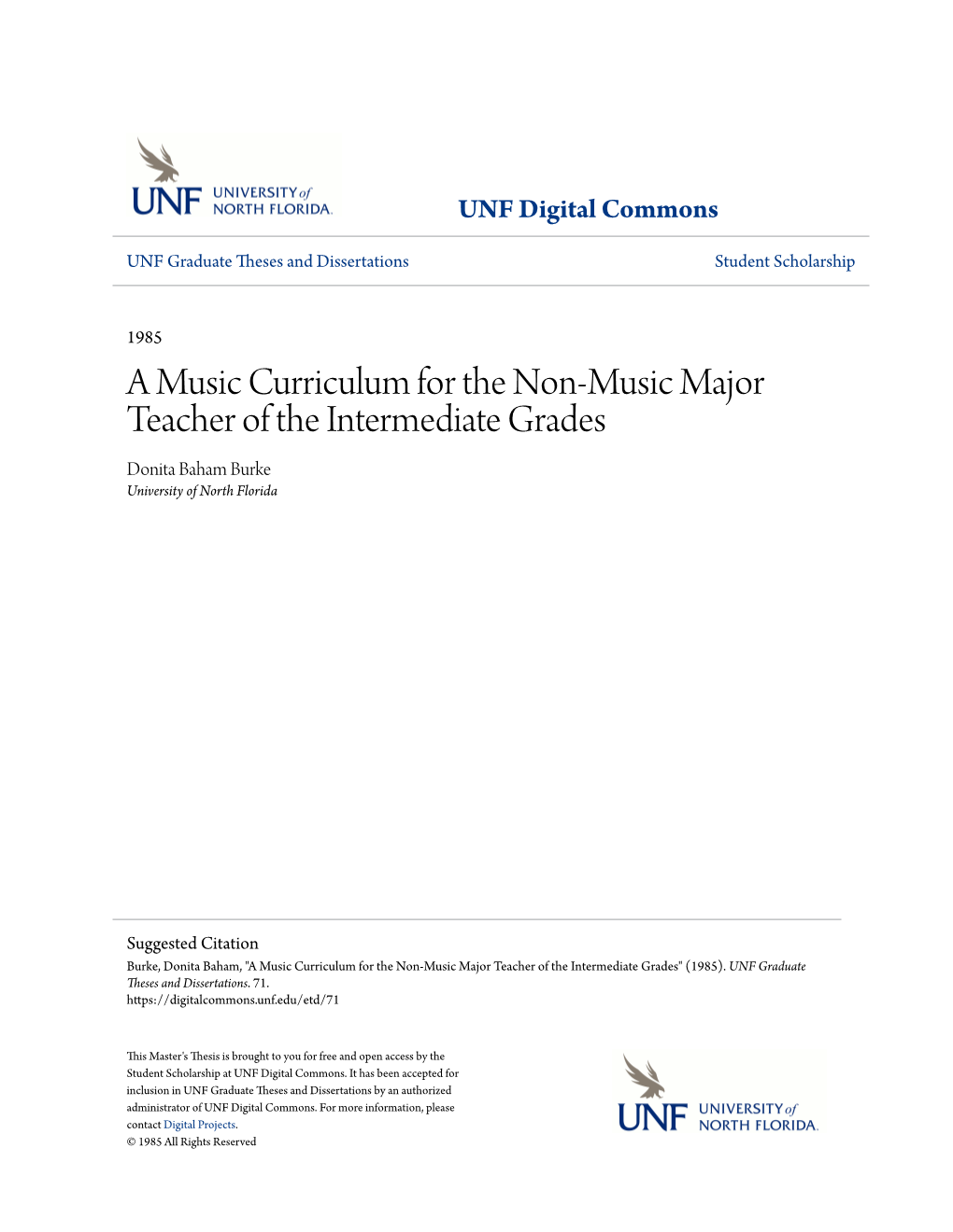 A Music Curriculum for the Non-Music Major Teacher of the Intermediate Grades Donita Baham Burke University of North Florida