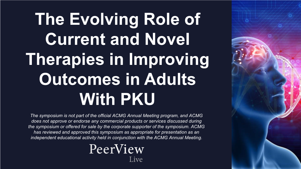 The Evolving Role of Current and Novel Therapies in Improving Outcomes in Adults with PKU