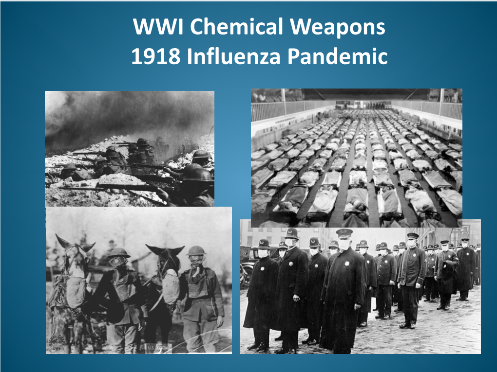 WWI Chemical Weapons 1918 Influenza Pandemic WWI Chemical Warfare