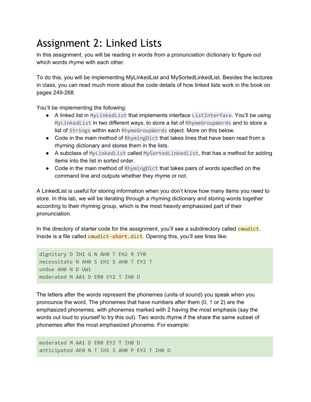 Assignment 2: Linked Lists in This Assignment, You Will Be Reading in Words from a Pronunciation Dictionary to Figure out Which Words Rhyme with Each Other