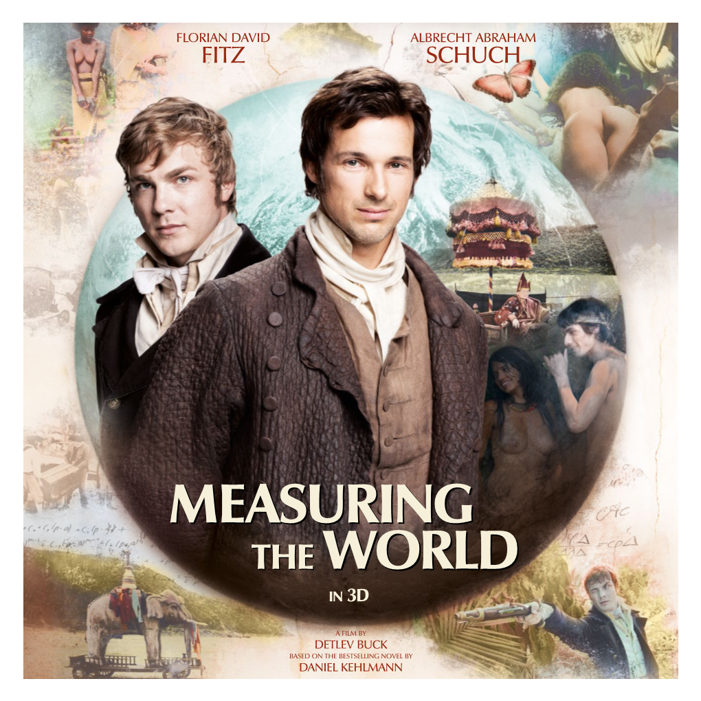 MEASURING the WORLD Is a Life-Adventure Film Shot in 3D and Based on the Bestselling Novel by Daniel Kehlmann