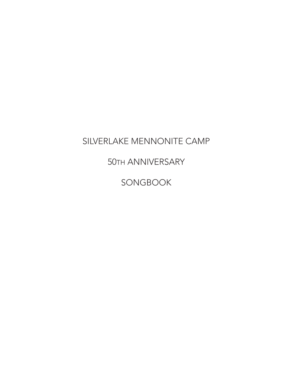 Silverlake Mennonite Camp 50Th Anniversary Songbook