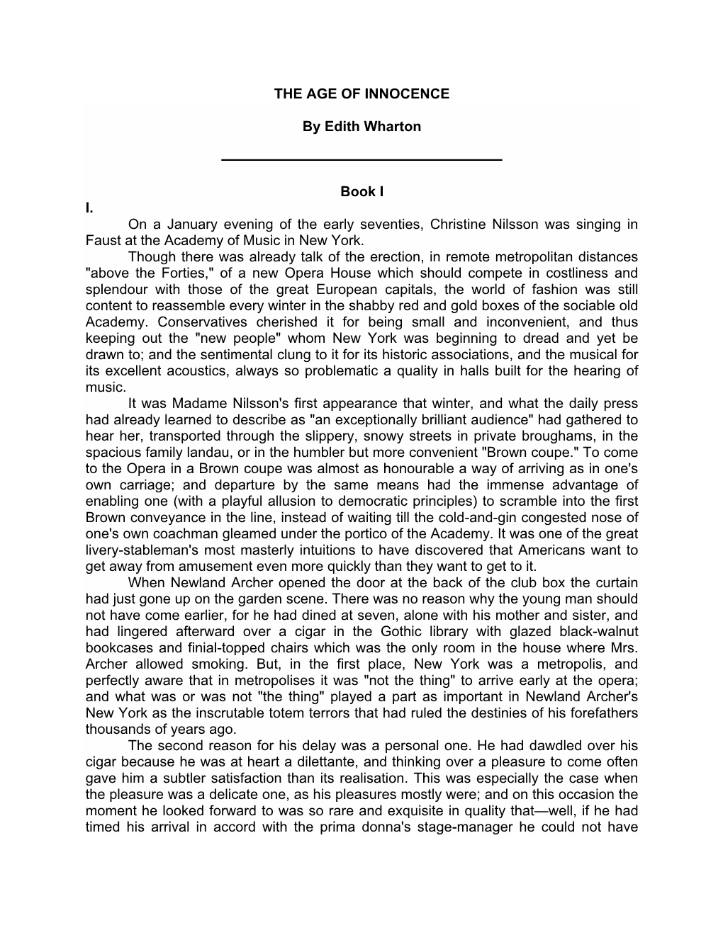 THE AGE of INNOCENCE by Edith Wharton Book I I. on a January Evening of the Early Seventies, Christine Nilsson Was Singing in Fa