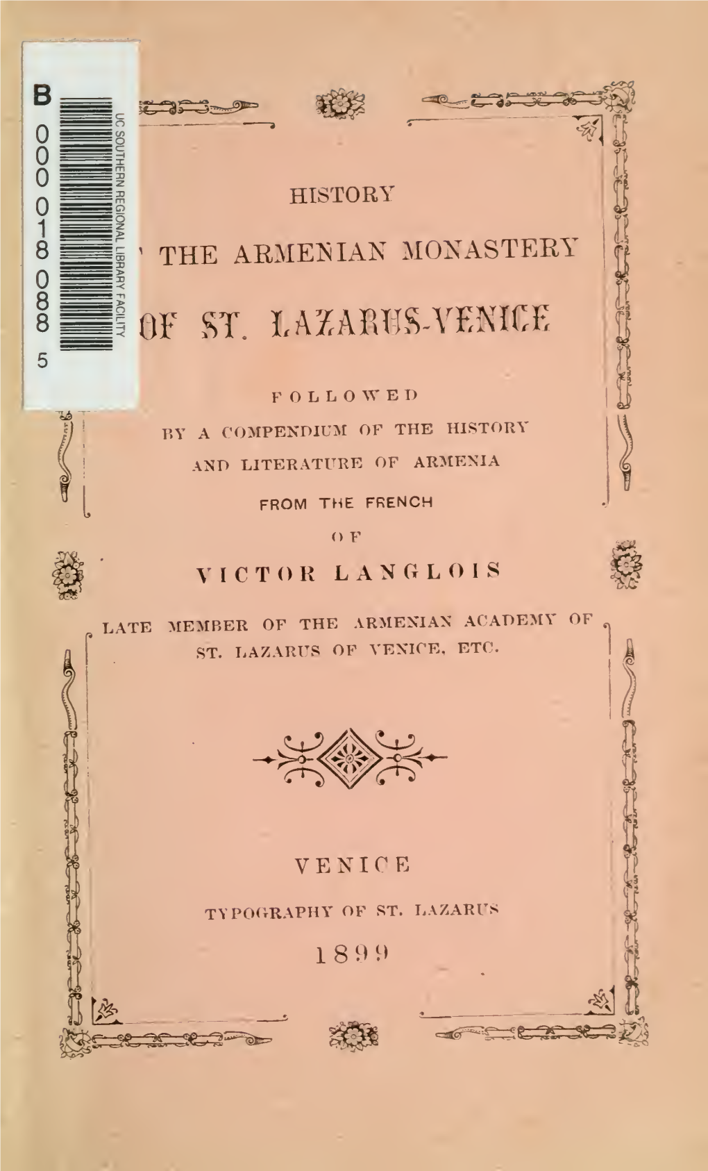 History of the Armenian Monastery of St. Lazarus-Venice, Followed by a Compendium of the History and Literature of Armenia