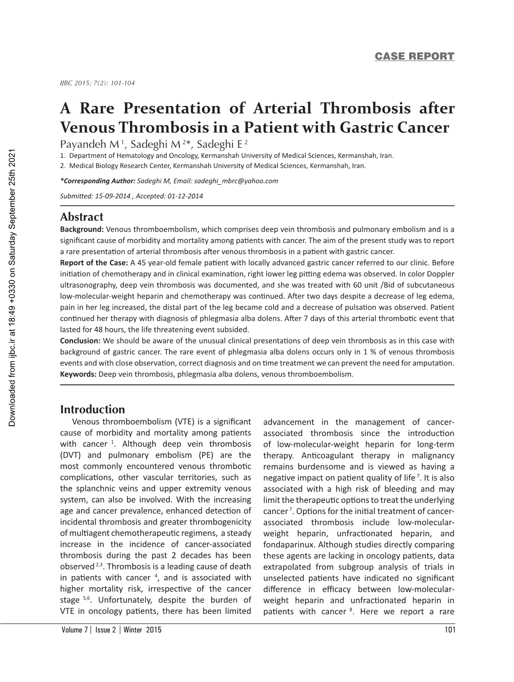 A Rare Presentation of Arterial Thrombosis After Venous Thrombosis in a Patient with Gastric Cancer Payandeh M 1, Sadeghi M 2*, Sadeghi E 2 1