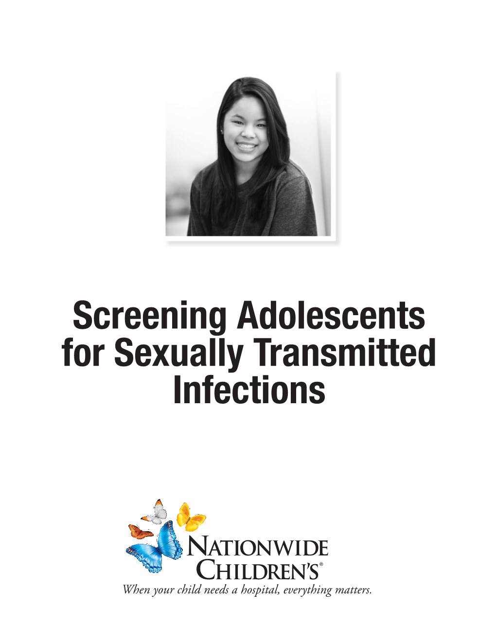 Screening Adolescents for Sexually Transmitted Infections Sexual Activity in Adolescents SEXUAL INTERCOURSE AMONG YOUNG PEOPLE in the U.S