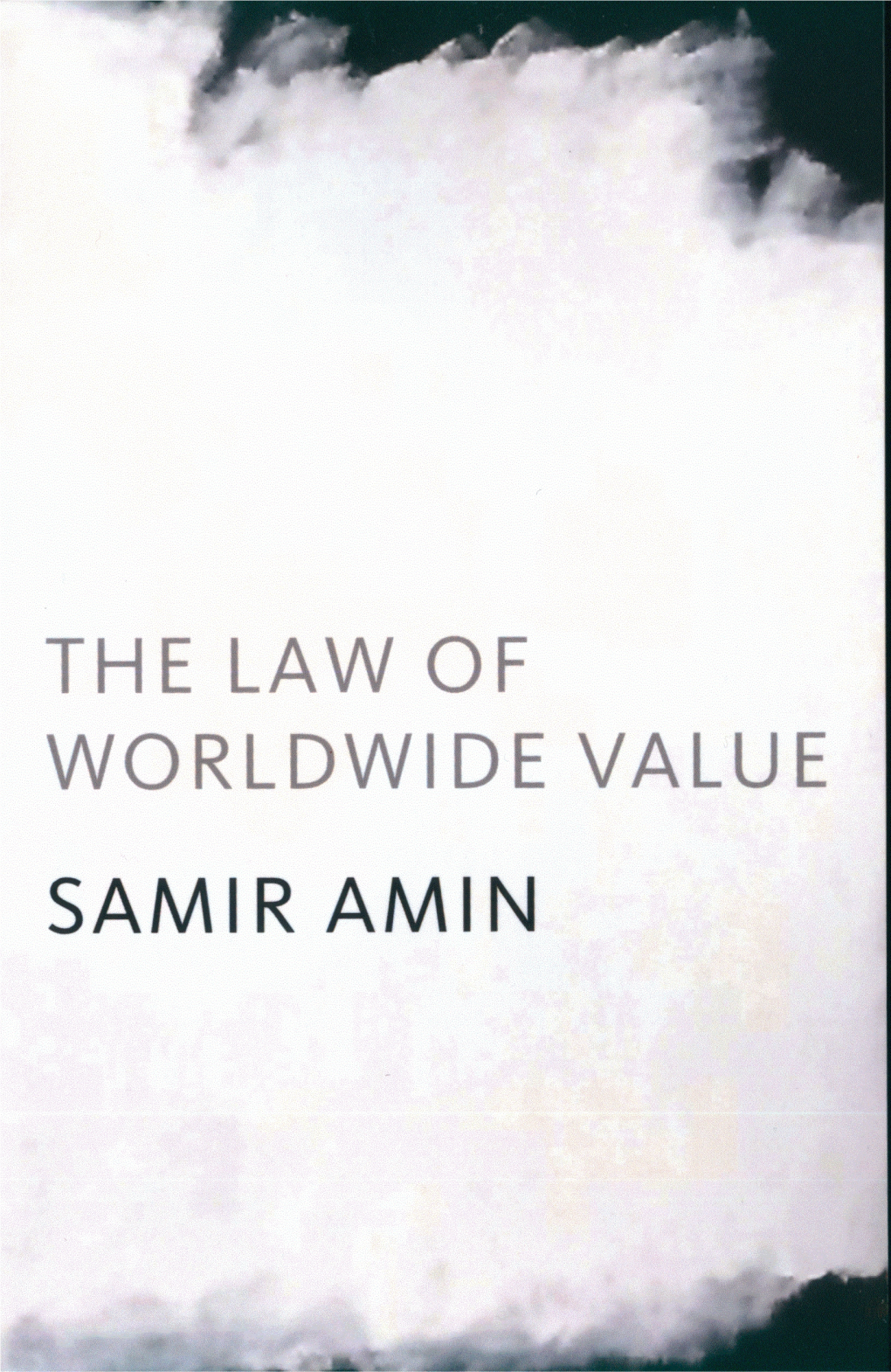 The Law of Worldwide Value / by Samir Amin ; Translated by Brian Pearce
