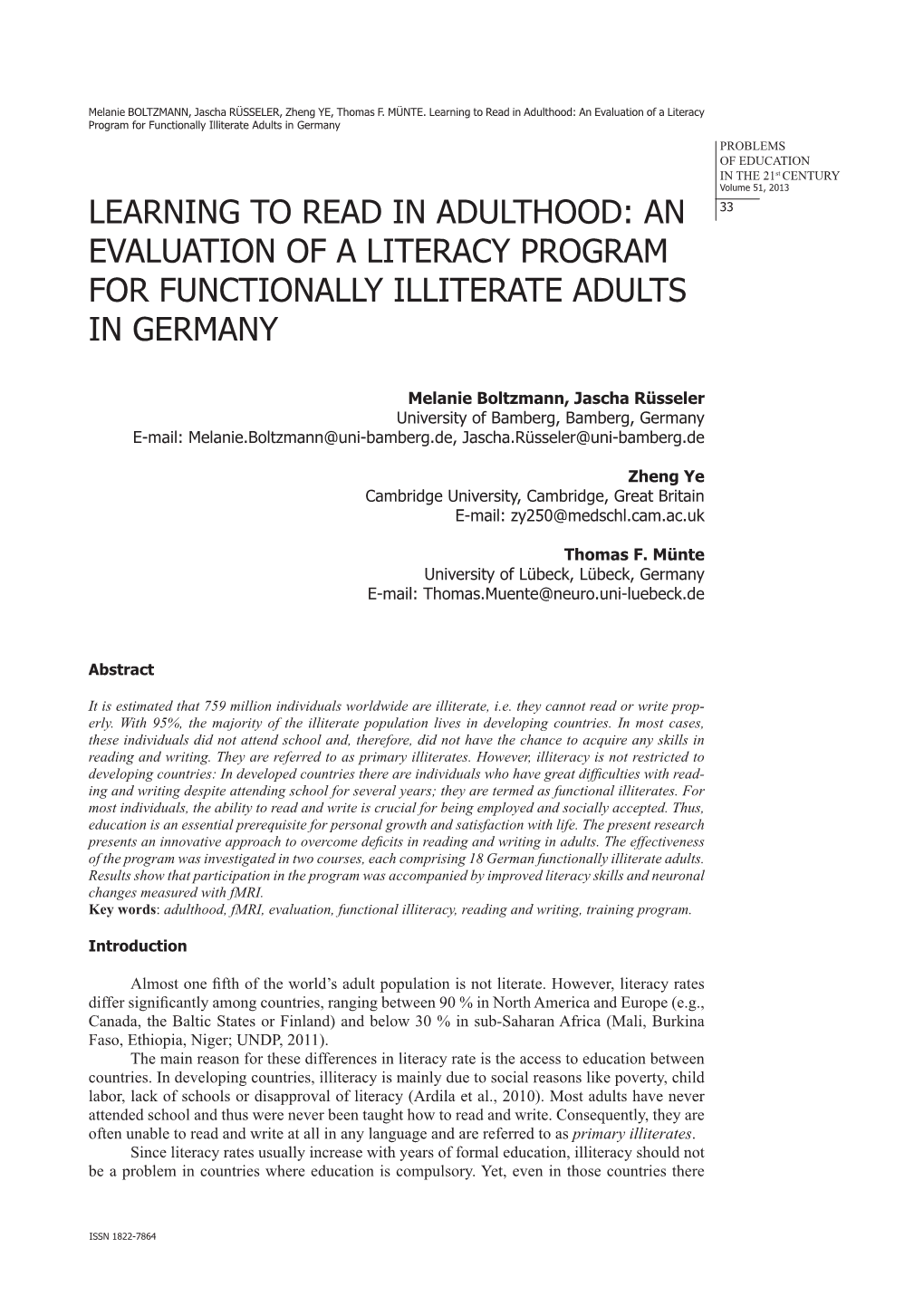 An Evaluation of a Literacy Program for Functionally Illiterate Adults in Germany Problems of Education in the 21St Century Volume 51, 2013 Vance, E