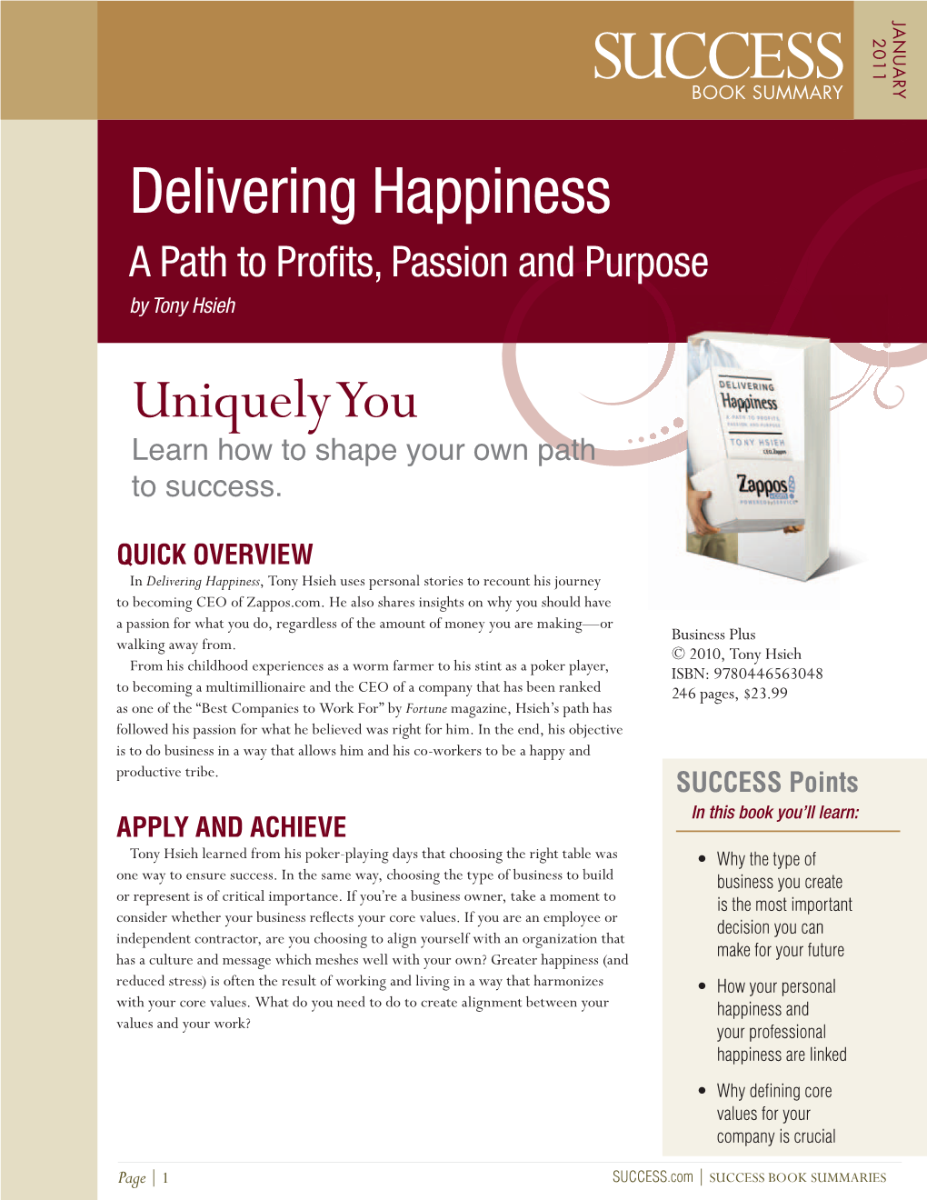 Delivering Happiness a Path to Proﬁ Ts, Passion and Purpose by Tony Hsieh Uniquely You Learn How to Shape Your Own Path to Success
