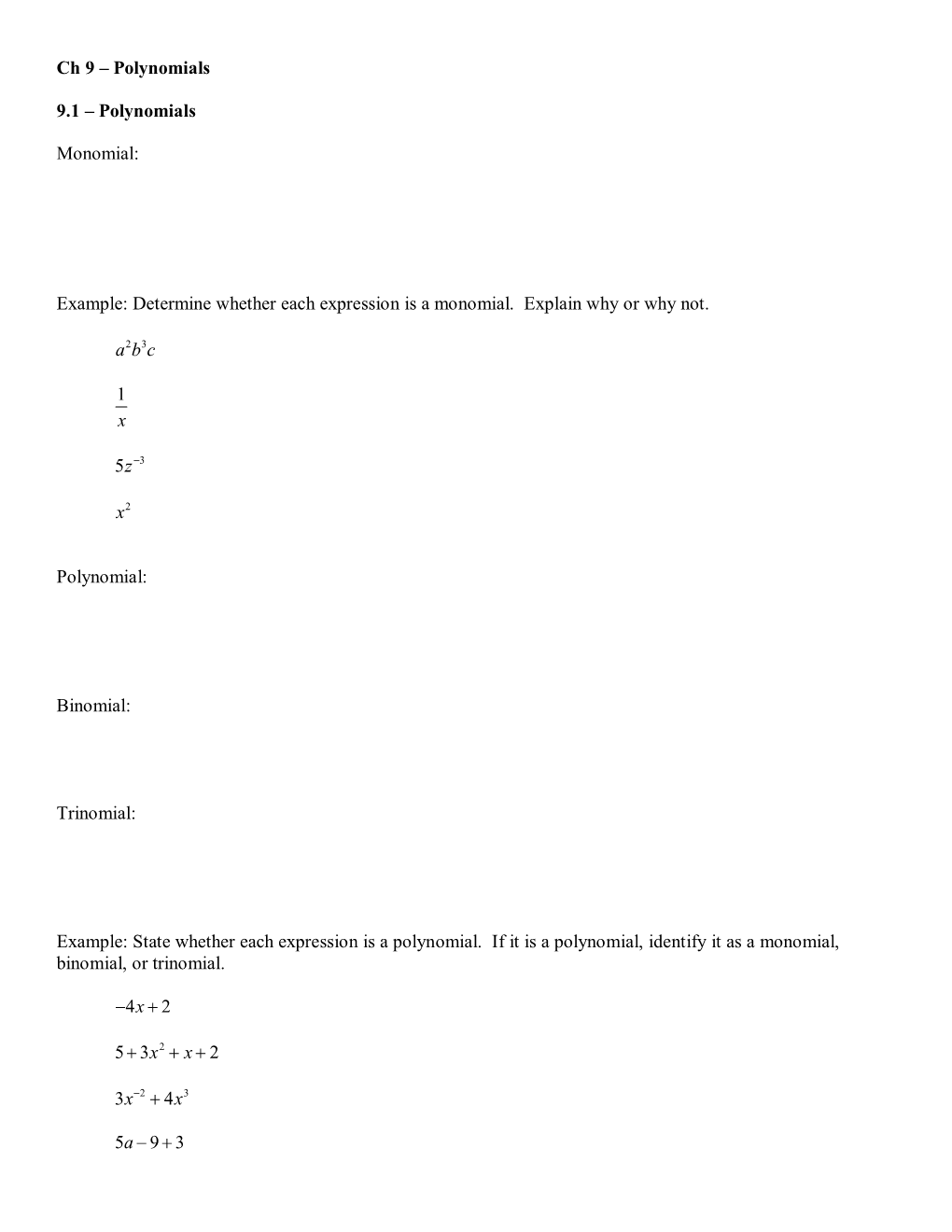 Polynomials Monomial: Example: Determine Whether Each