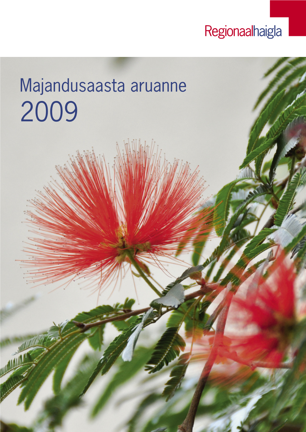 ANNUAL REPORT 2009 Translation of the Estonian Original