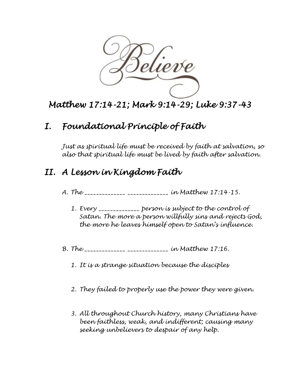 Matthew 17:14-21; Mark 9:14-29; Luke 9:37-43 I. Foundational Principle Of