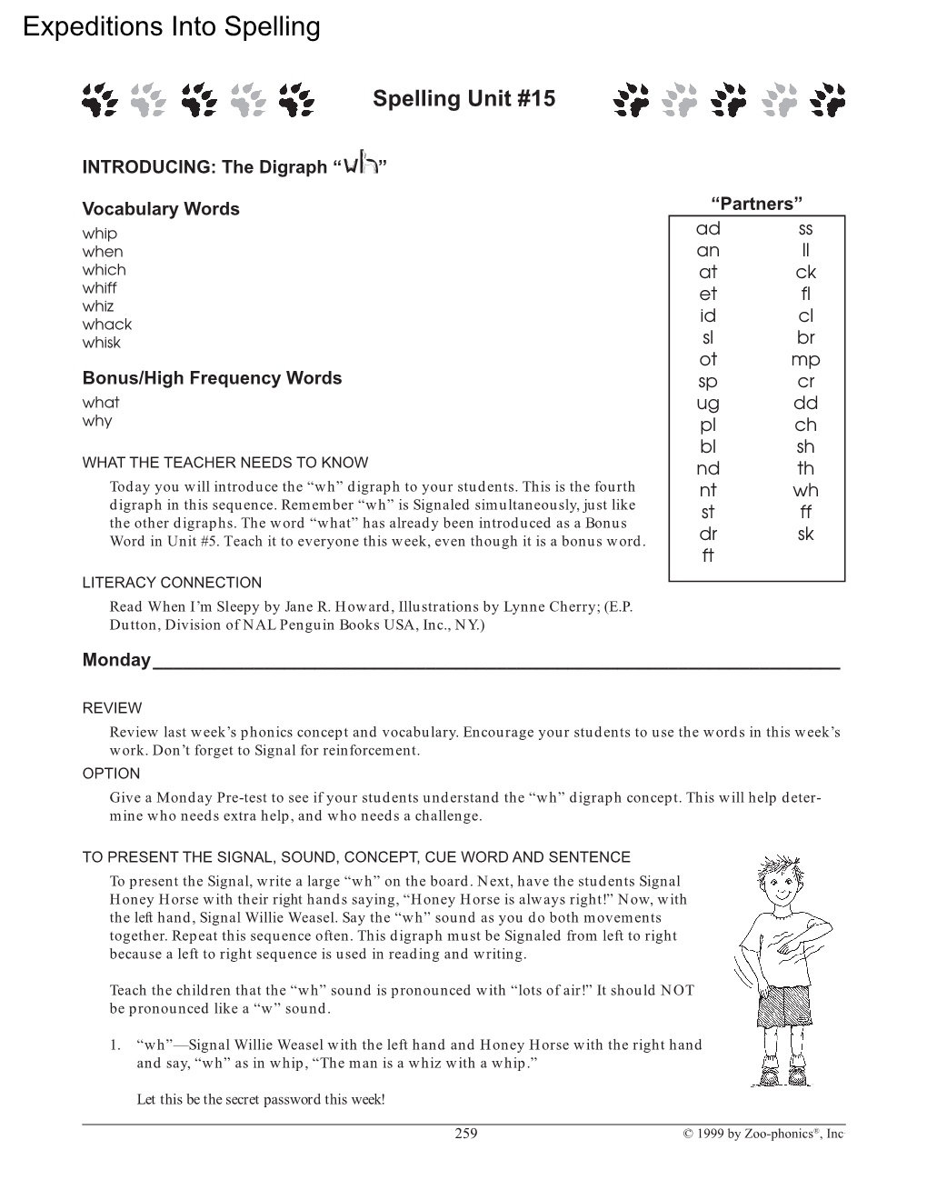 Expeditions Into Spelling, Unit #17 and in the Zoo-Phonics® Language Arts Resource Manual, Chapter #11