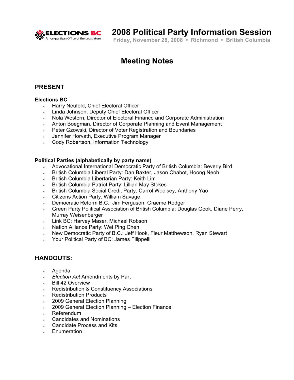2008 Political Party Information Session Friday, November 28, 2008 • Richmond • British Columbia