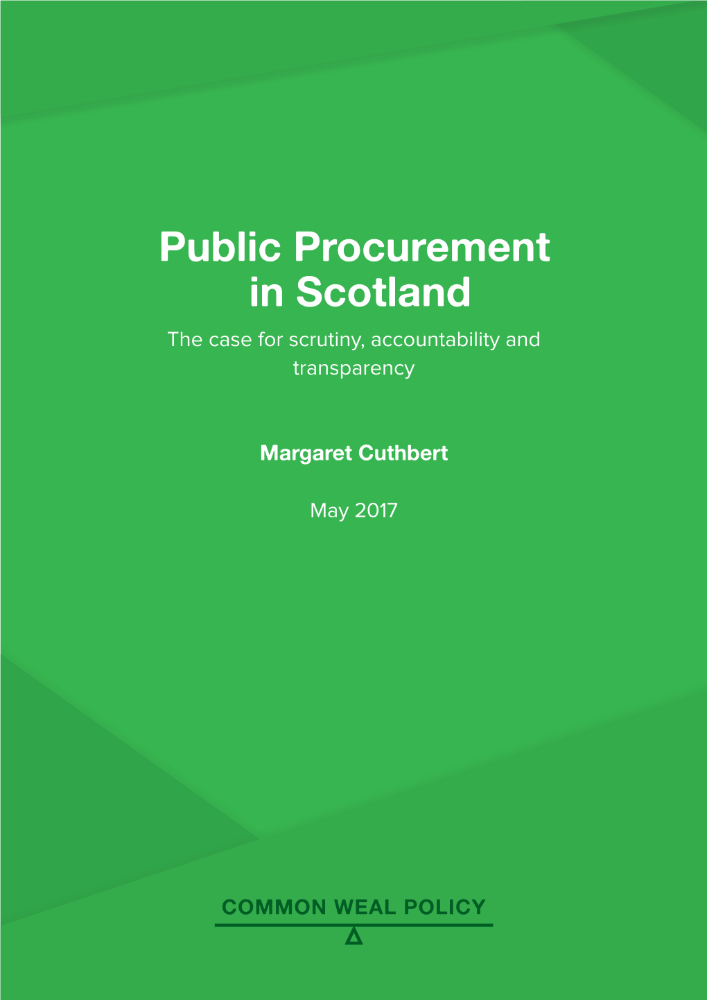 Public Procurement in Scotland the Case for Scrutiny, Accountability and Transparency