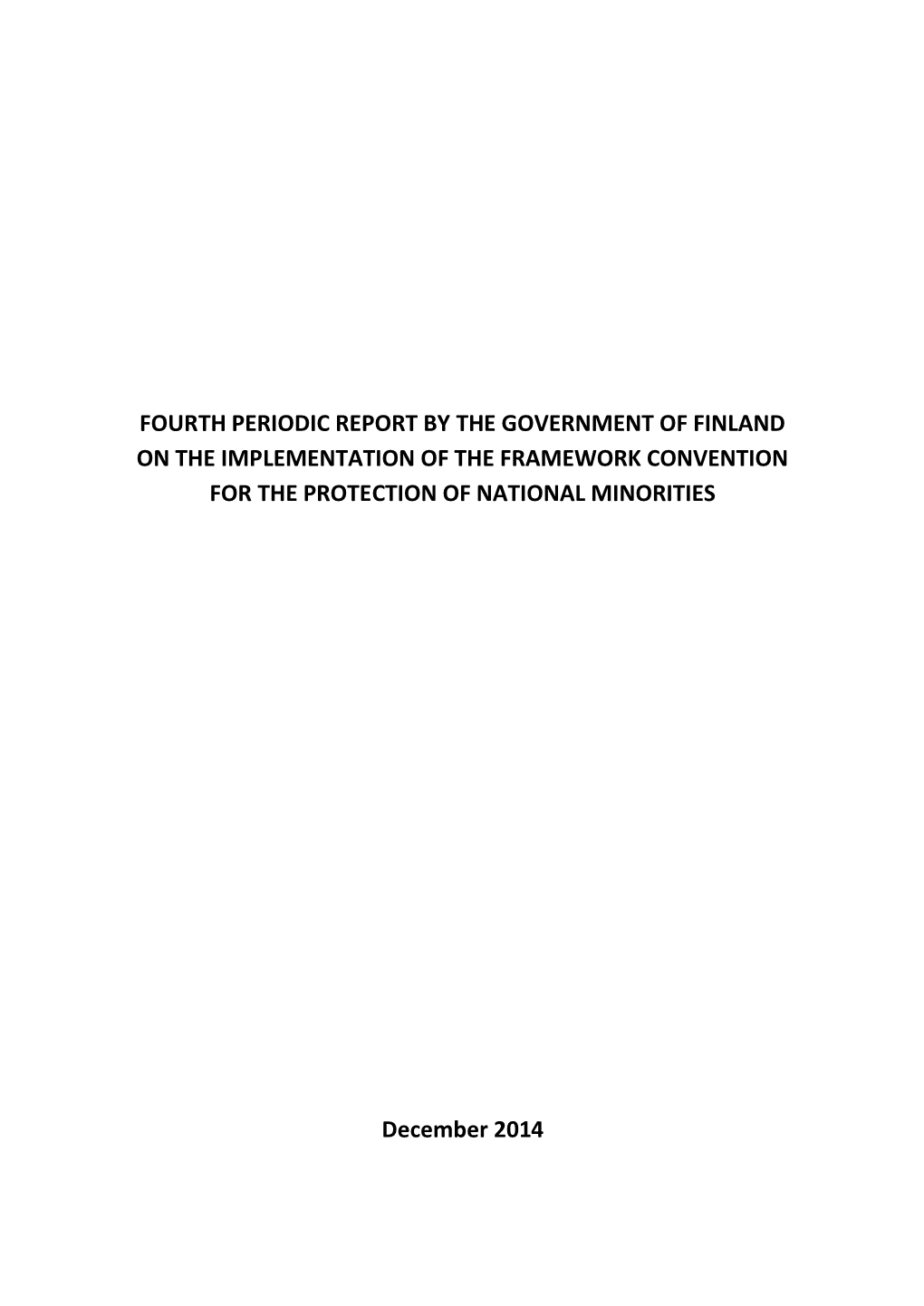 Fourth Periodic Report by the Government of Finland on the Implementation of the Framework Convention for the Protection of National Minorities