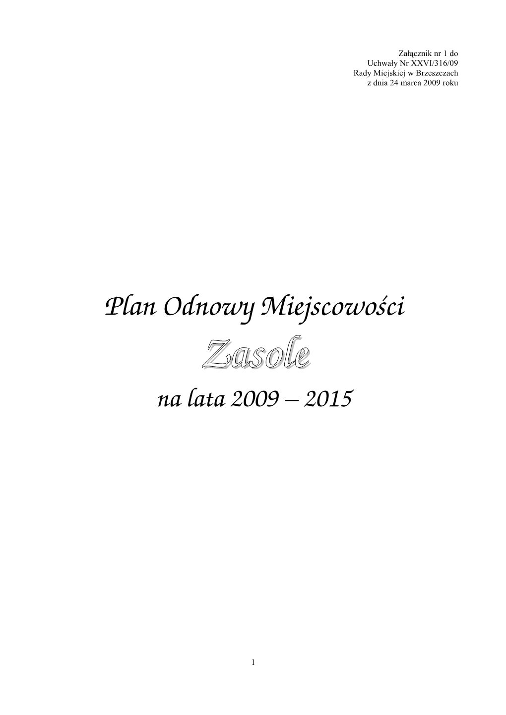 Zasole� Na�Lata�2009�–�2015� 