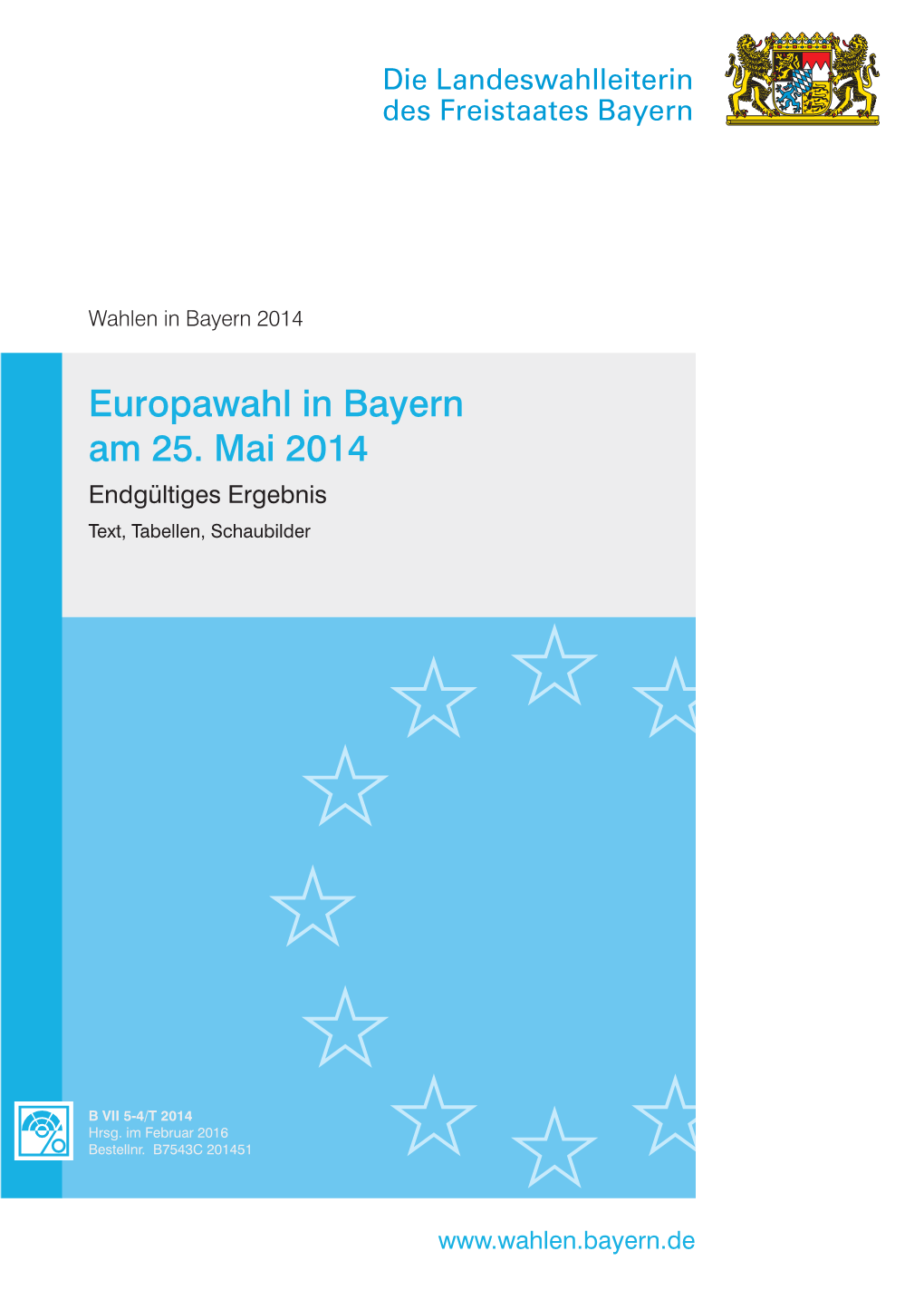 Europawahl in Bayern Am 25. Mai 2014 Endgültiges Ergebnis Text, Tabellen, Schaubilder