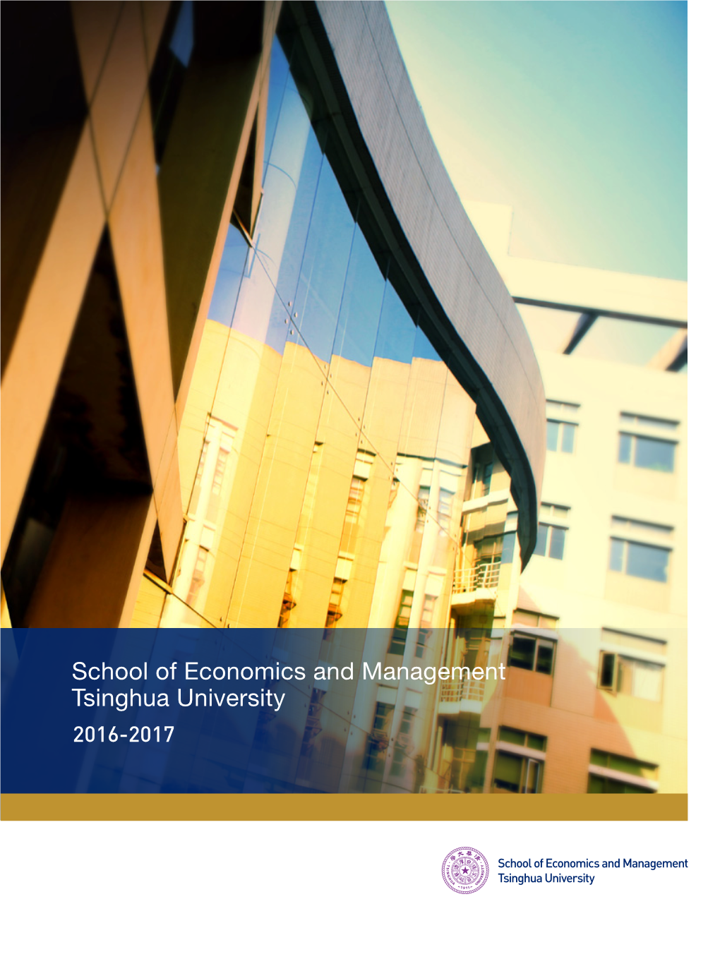 School of Economics and Management Tsinghua University 2016-2017 Tsinghua SEM 2016 - 2017 Contents