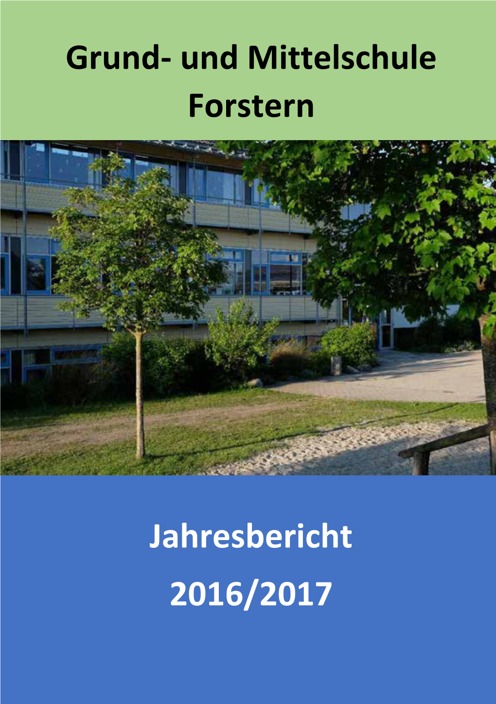 Grund- Und Mittelschule Forstern Jahresbericht 2016/2017