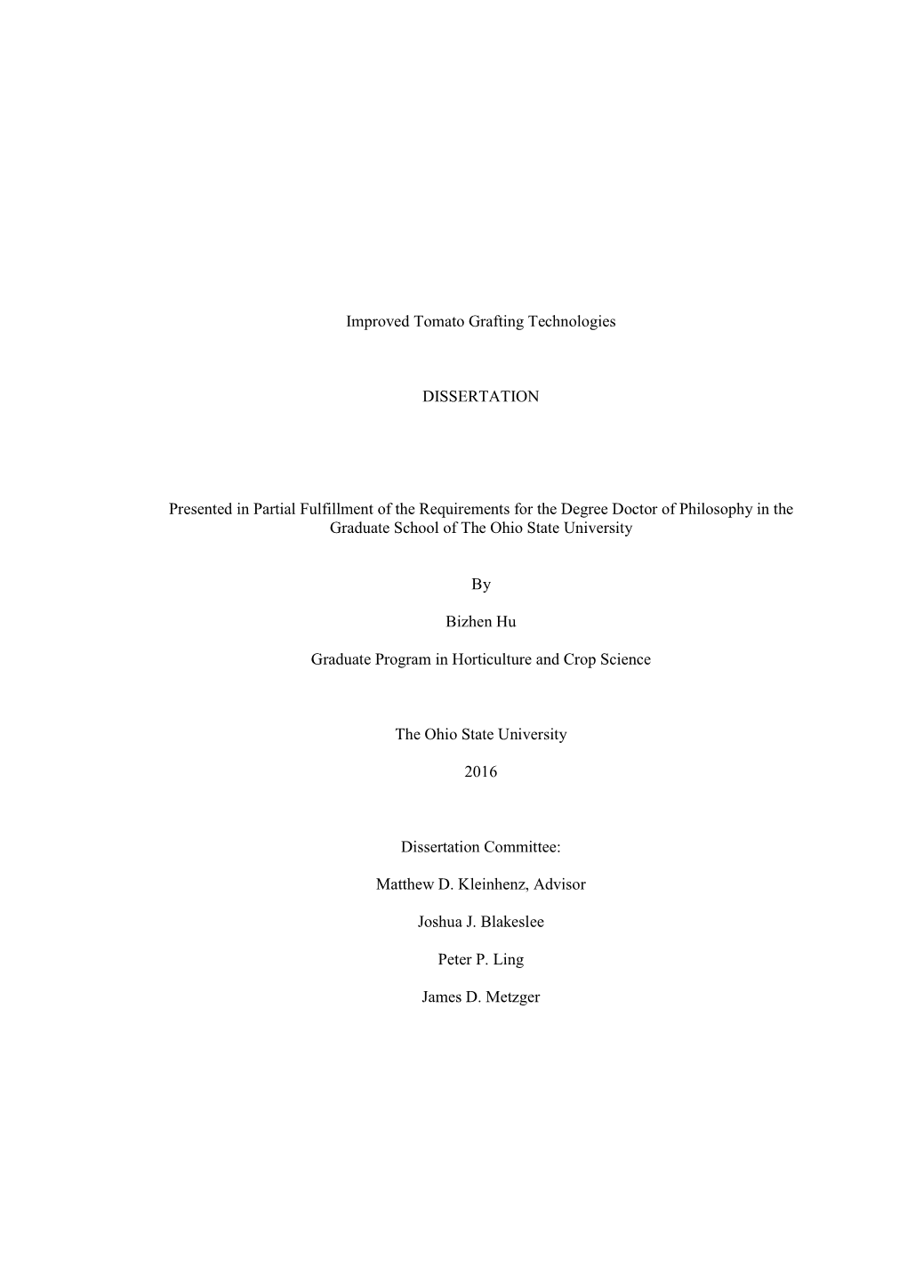 Improved Tomato Grafting Technologies DISSERTATION Presented in Partial Fulfillment of the Requirements for the Degree Doctor Of
