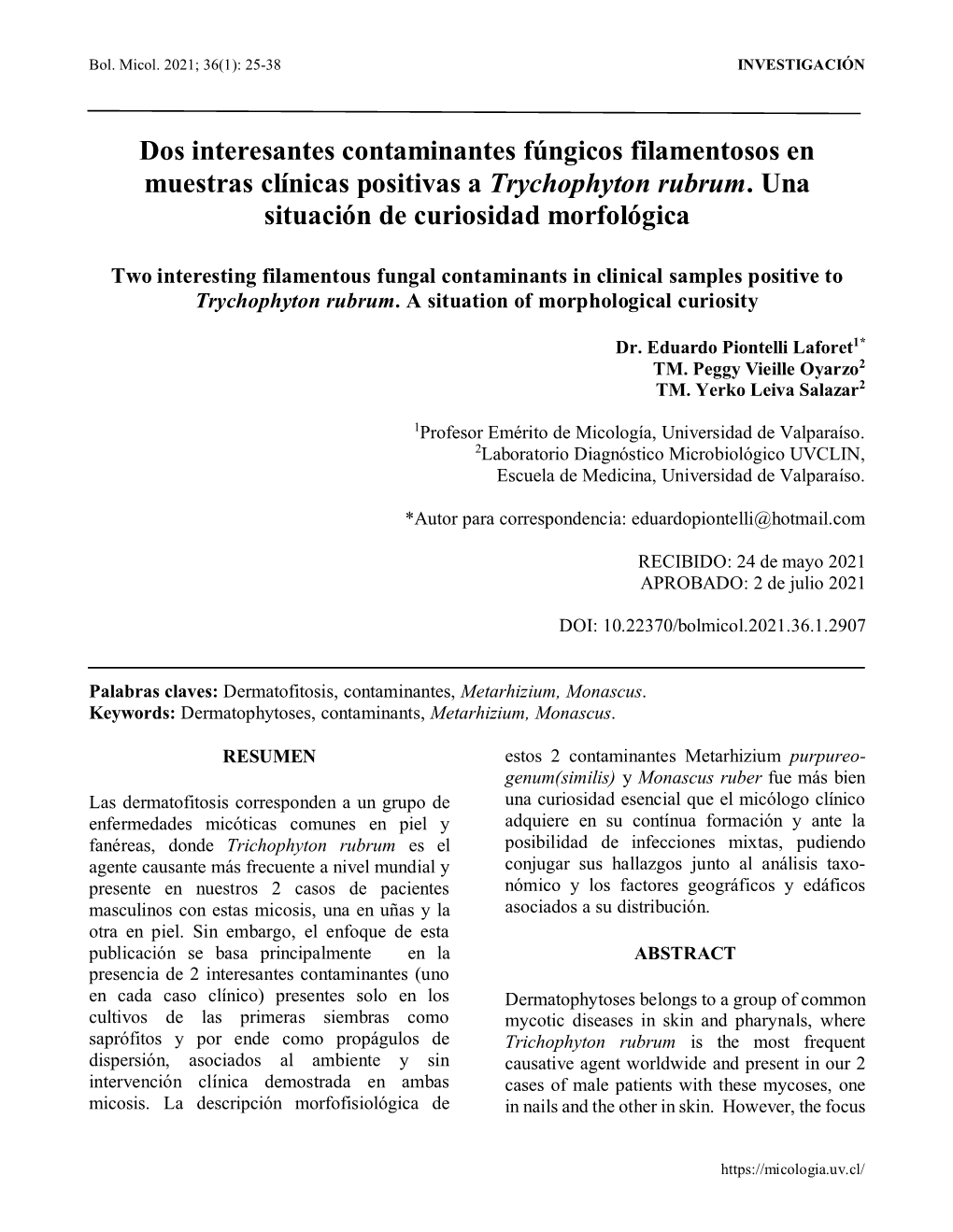 Dos Interesantes Contaminantes Fúngicos Filamentosos En Muestras Clínicas Positivas a Trychophyton Rubrum. Una Situación De Curiosidad Morfológica