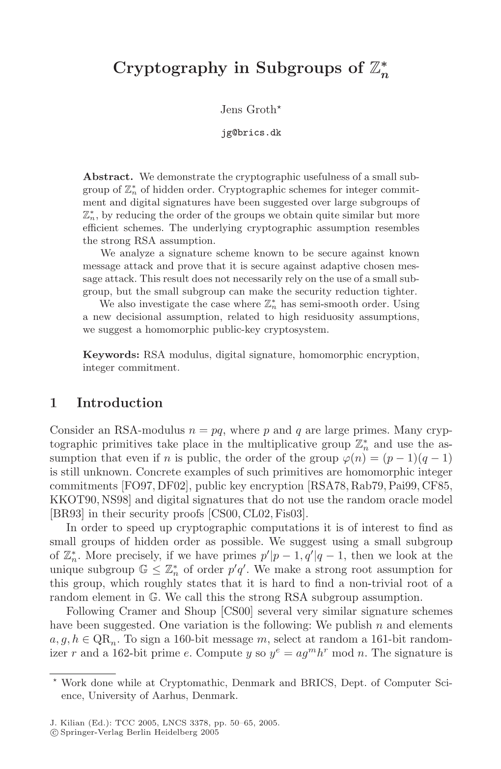 Cryptography in Subgroups of $\Mathbb {Z} {N}^{*} $