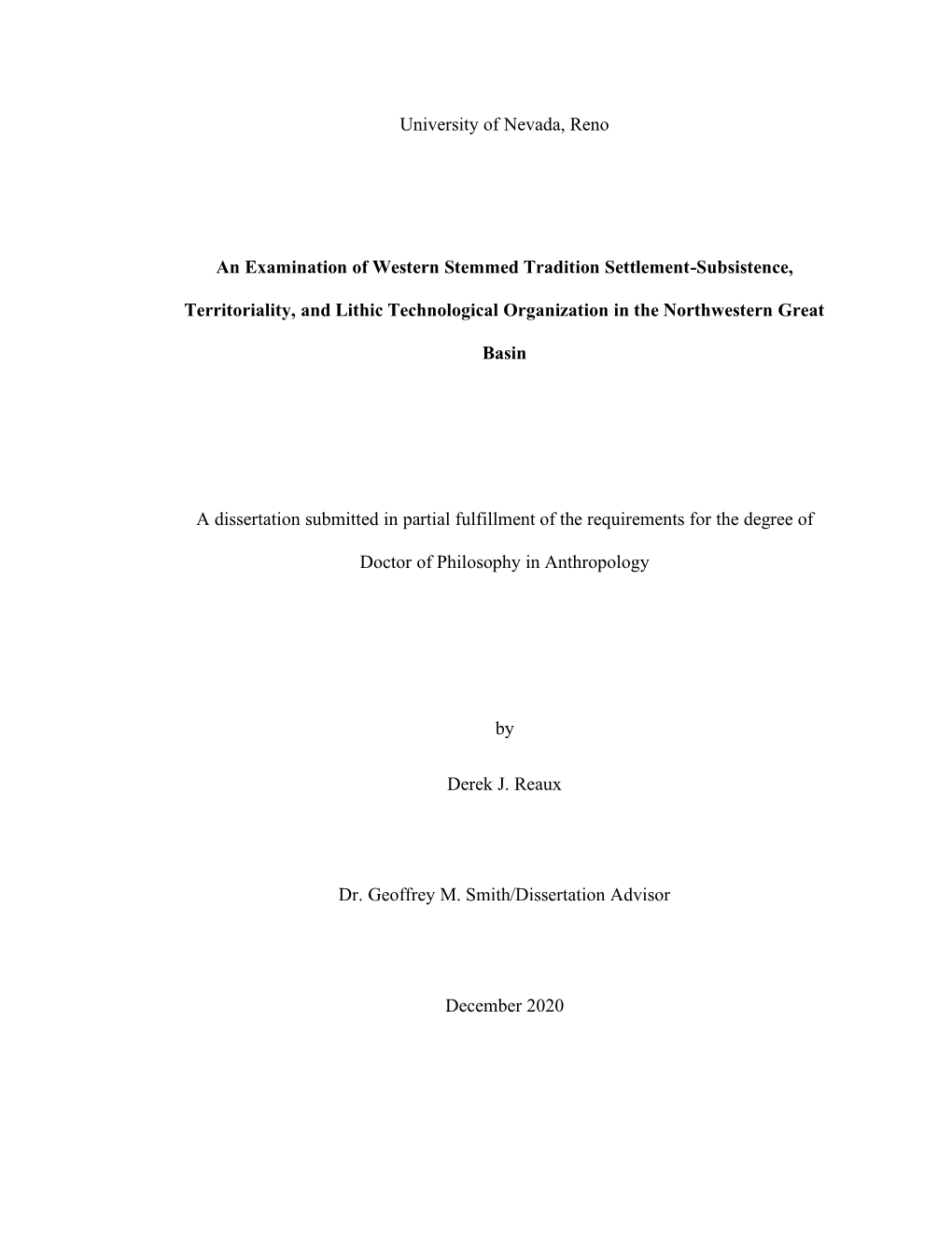 University of Nevada, Reno an Examination of Western Stemmed Tradition Settlement-Subsistence, Territoriality, and Lithic Techno