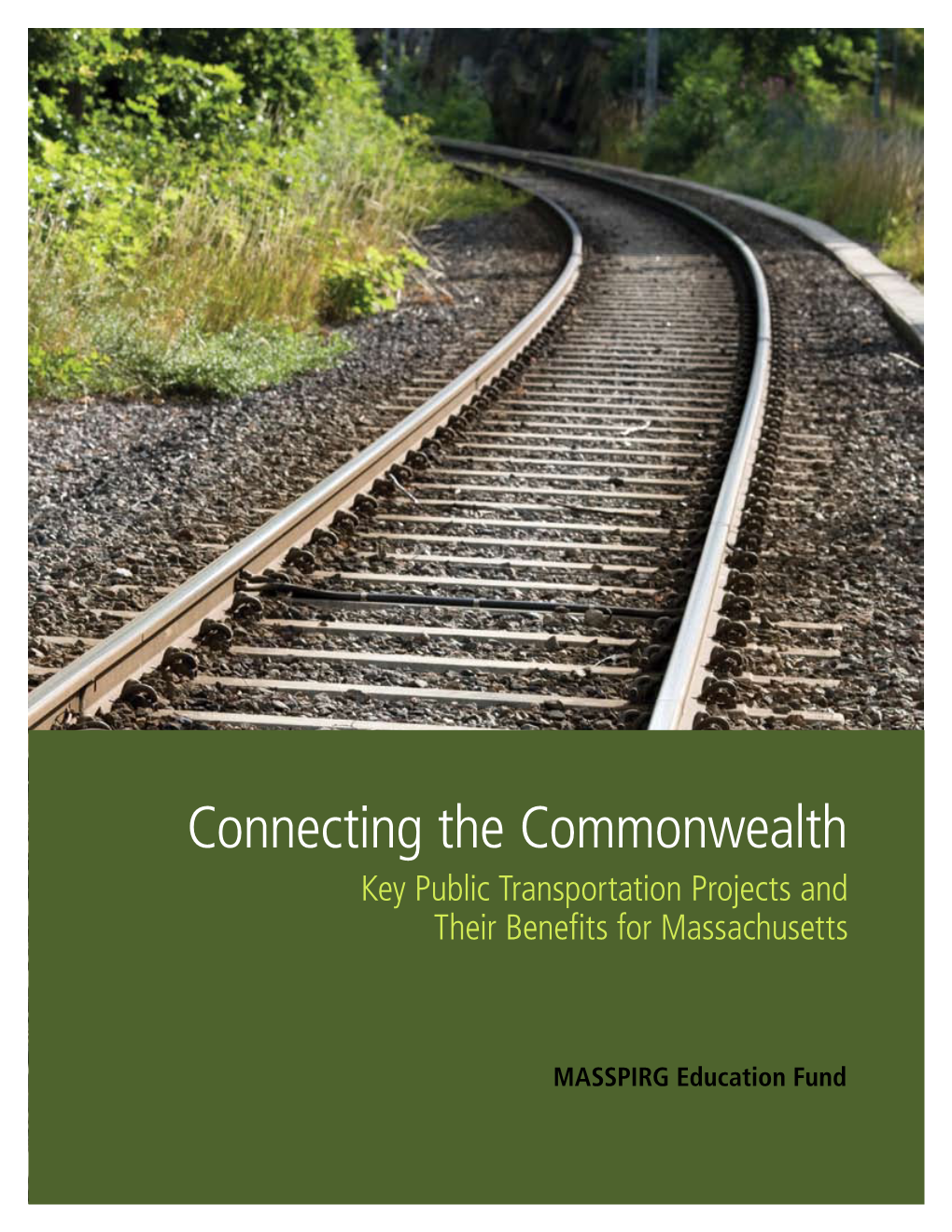 Connecting the Commonwealth Key Public Transportation Projects and Their Benefits for Massachusetts