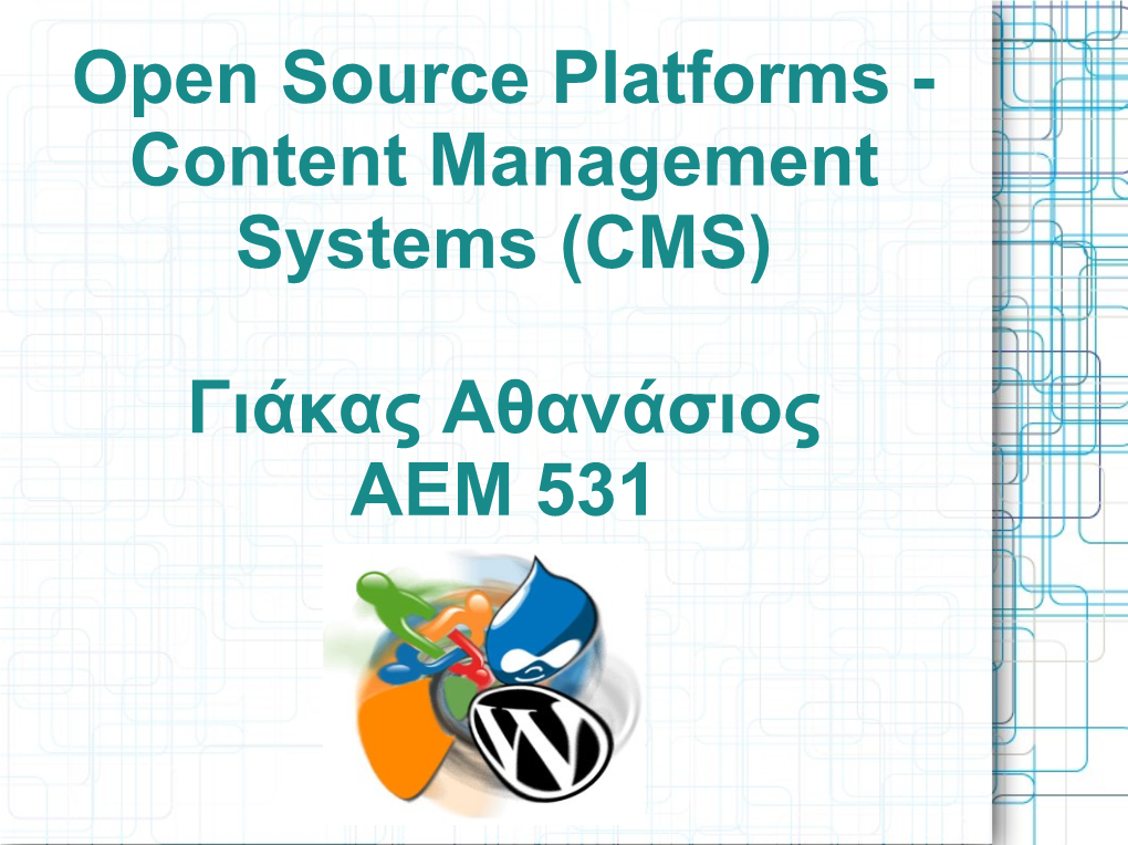 Open Source Platforms - Content Management Systems (CMS)