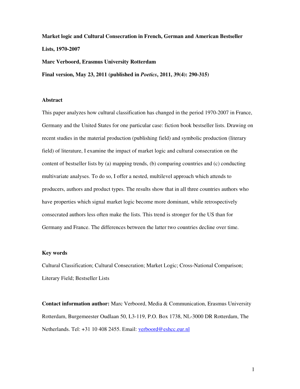 1 Market Logic and Cultural Consecration in French, German and American Bestseller Lists, 1970-2007 Marc Verboord, Erasmus Unive