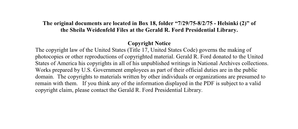 The Original Documents Are Located in Box 18, Folder “7/29/75-8/2/75 - Helsinki (2)” of the Sheila Weidenfeld Files at the Gerald R